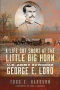 Cover: A Life Cut Short at the Little Big Horn - University of Oklahoma Press