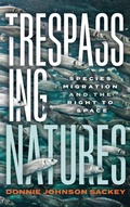 Cover: Trespassing Natures - Ohio State University Press