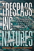 Cover: Trespassing Natures - Ohio State University Press