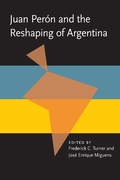 Cover: Juan Peron and the Reshaping of Argentina - Princeton University Press