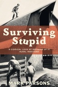 Cover: Surviving Stupid - FriesenPress