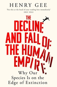 Enlarge image Cover: The Decline and Fall of the Human Empire - Picador
