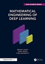 Cover: Mathematical Engineering of Deep Learning - Chapman and Hall