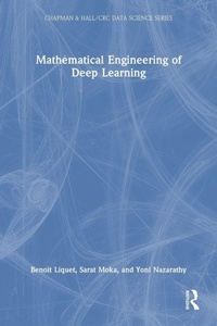 Enlarge image Cover: Mathematical Engineering of Deep Learning - Chapman & Hall/CRC