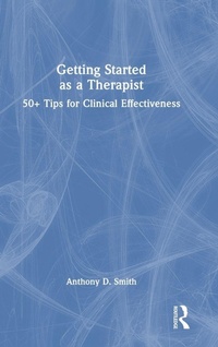 Enlarge image Cover: Getting Started as a Therapist - Routledge