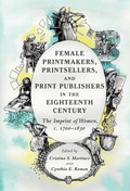 Cover: Female Printmakers, Printsellers, and Print Publishers in the Eighteenth Century - Cambridge University Press