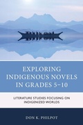 Cover: Exploring Indigenous Novels in Grades 5-10 - Rowman & Littlefield Publishers