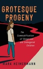 Cover: Grotesque Progeny - University Press of Mississippi