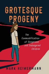 Enlarge image Cover: Grotesque Progeny - University Press of Mississippi