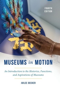 Enlarge image Cover: Museums in Motion - Rowman & Littlefield Publishers
