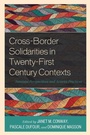 Cover: Cross-Border Solidarities in Twenty-First Century Contexts - Rowman & Littlefield Publishers