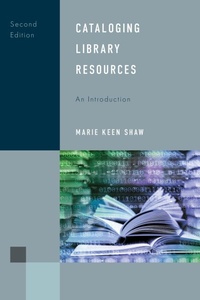 Abbildung von: Cataloging Library Resources: An Introduction - Rowman & Littlefield Publishers