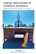 Cover: LGBTQ+ Educators in Catholic Schools - Rowman & Littlefield Publishers