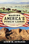 Cover: Making America's Public Lands - Rowman & Littlefield Publishers