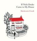 Cover: If Nick Drake Came to My House - Ebury Press
