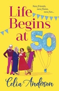 Cover: Life Begins at 50! - Boldwood Books Ltd