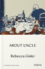 Cover: About Uncle - Peirene Press