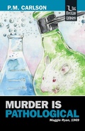Cover: Murder Is Pathological (Maggie Ryan, #3) - The Mystery Company