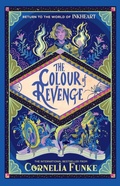 Cover: Inkheart 4: The Colour of Revenge HB - Chicken House Ltd