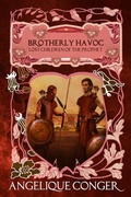 Cover: Brotherly Havoc (Lost Children of the Prophet, #4) - Southwest of Zion Publishing