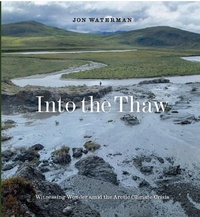 Abbildung von: Into the Thaw - Patagonia Books