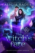 Cover: The Witch's Fate (Hidden Legends: College of Witchcraft, #6) - Crystallite Publishing LLC
