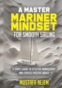 Abbildung von: A Master Mariner Mindset Smooth Sailing - maritime