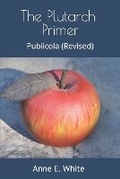 Cover: The Plutarch Primer - Anne E. White