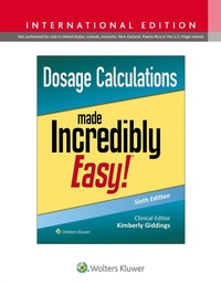 Abbildung von: Dosage Calculations Made Incredibly Easy! - WOLTERS KLUWER HEALTH