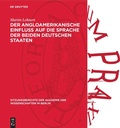 Cover: Der angloamerikanische Einflu&szlig; auf die Sprache der beiden deutschen Staaten - De Gruyter
