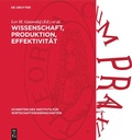 Cover: Wissenschaft, Produktion, Effektivit&auml;t - De Gruyter