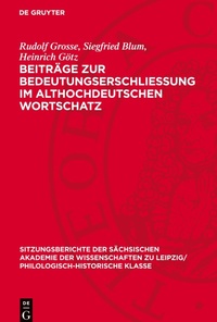 Abbildung von: Beitraege Zur Bedeutungserschliessung Im Althochdeutschen Wortschatz - De Gruyter