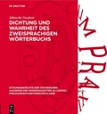 Cover: Dichtung und Wahrheit des zweisprachigen W&ouml;rterbuchs - De Gruyter