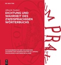 Cover: Dichtung und Wahrheit des zweisprachigen W&ouml;rterbuchs - De Gruyter