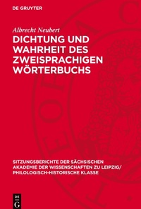 Abbildung von: Dichtung Und Wahrheit Des Zweisprachigen Woerterbuchs - De Gruyter
