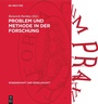 Cover: Problem und Methode in der Forschung - De Gruyter