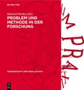 Cover: Problem und Methode in der Forschung - De Gruyter