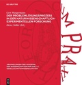 Cover: Der Probleml&ouml;sungsproze&szlig; in der naturwissenschaftlich-experimentellen Forschung - De Gruyter
