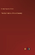 Cover: The Bad Habits of Good Society - Outlook Verlag