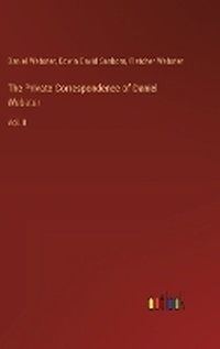 Enlarge image Cover: The Private Correspondence of Daniel Webster - Outlook Verlag