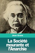Cover: La Soci?t? mourante et l'Anarchie - Prodinnova