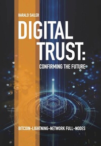 Abbildung von: Digital Trust: Confirming the Future - Buchschmiede von Dataform Media GmbH