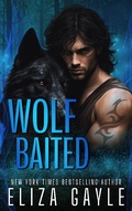 Cover: Wolf Baited (Enigma Falls Fated Mates, #2) - Eliza Gayle