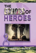 Cover: Echoes of Heroes - Dr. Larry Black