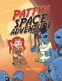 Cover: Patty's Space Adventure - Xlibris Us