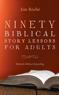 Cover: Ninety Biblical Story Lessons for Adults - Wipf & Stock Publishers