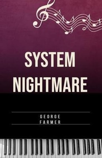 Enlarge image Cover: System nightmare - George Farmer