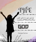 Cover: The school god - George Farmer