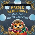 Cover: Harold Hedgehog's Magical Winter Adventure - Young Minds Publishing