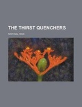 Cover: The Thirst Quenchers - Rarebooksclub.com